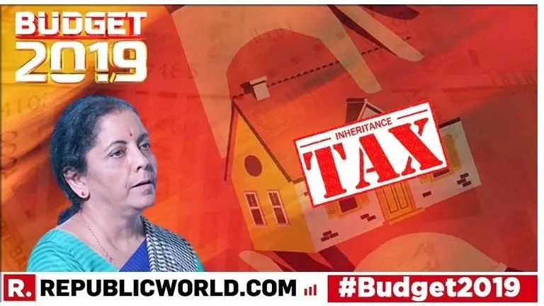 Union Budget 2019: Is Inheritance tax set for a comeback after 35 years, in Budget 2019? Union Budget 2019: Is Inheritance tax set for a comeback after 35 years, in Budget 2019?
