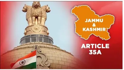 Jammu and Kashmir: Article 35A and its significance explained Jammu and Kashmir: Article 35A and its significance explained