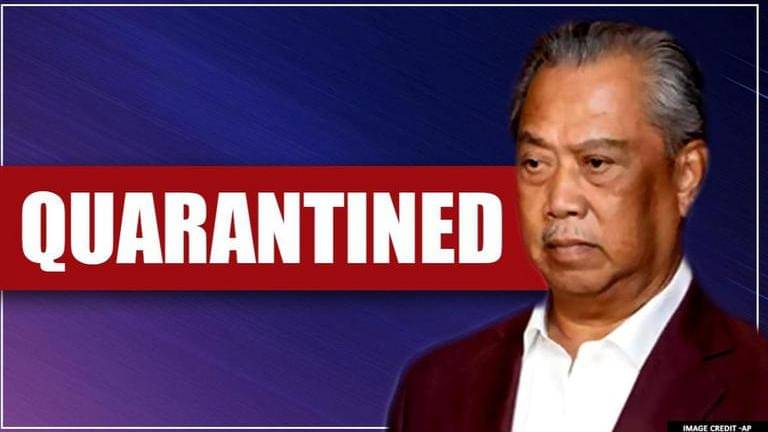 Malaysia PM Muhyiddin Yassin quarantined after official tests COVID-19 ...