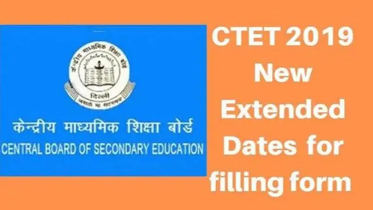 CTET 2019 Exam: Last date to fill form extended by a week CTET result