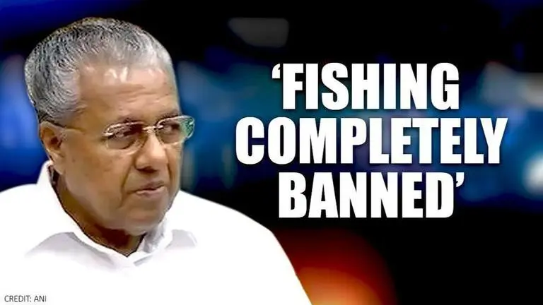 Kerala: CM Pinarayi Vijayan bans fishing on state coasts ahead of southwest monsoon Kerala