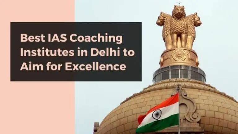 UPSC 2022: List of Best IAS Coaching Institutes in Delhi to Aim for Excellence UPSC