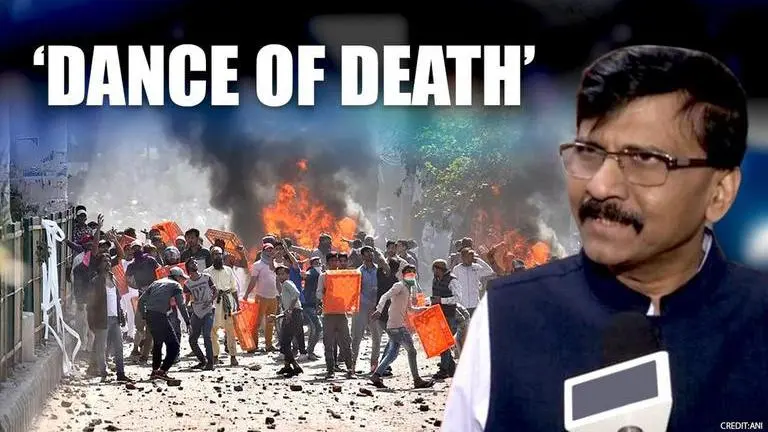 Sanjay Raut terms on Delhi riots 'dance of death’, says 'Yamraj would quit seeing havoc' Sanjay Raut