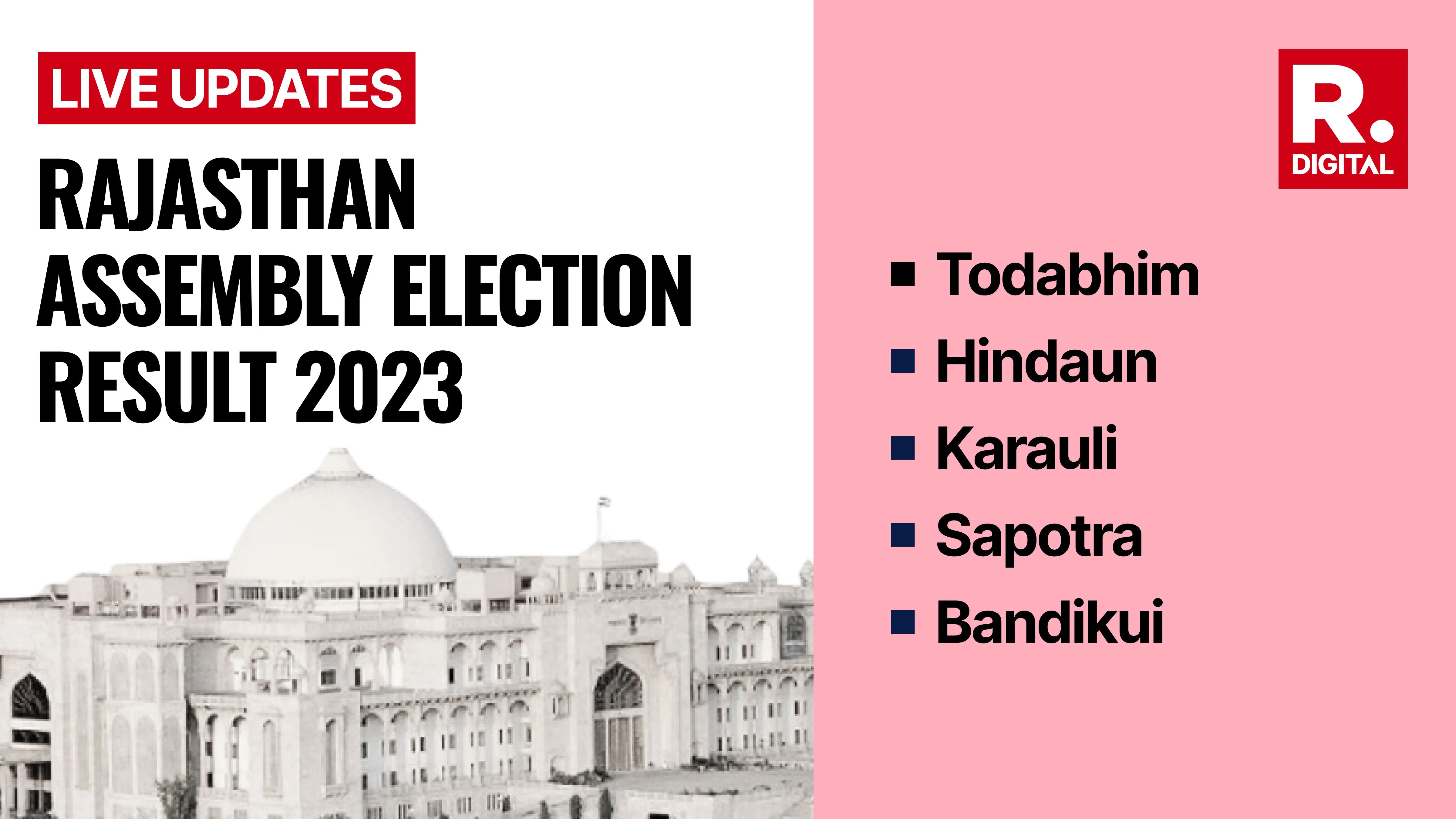 Todabhim, Hindaun, Karauli, Sapotra, Bandikui assembly election results ...