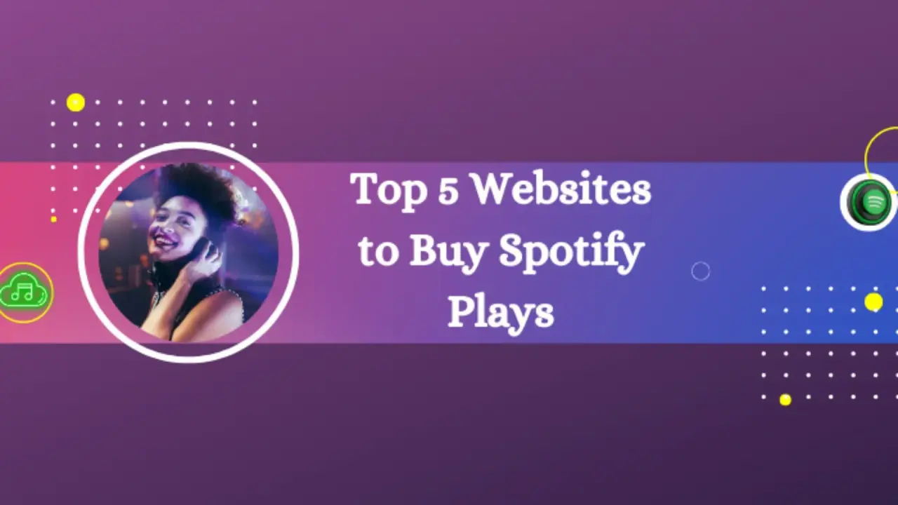 Top 5 Sites to Buy Spotify Plays in 2023 Top 5 Sites to Buy Spotify Plays in 2023