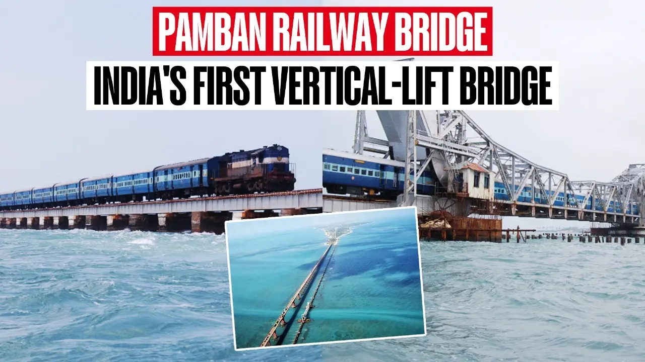 Pamban Railway Bridge in Rameswaram: 11 Points to Know About India’s First Vertical-Lift Bridge India's first vertical-lift bridge – the Pamban Railway Bridge – connecting the country's mainland with the Rameswaram Island will become operational very soon.