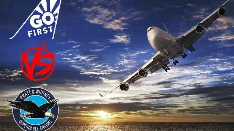 Pratt and Whitney issues statement, claims it will comply on Go First arbitration award Go First airlines