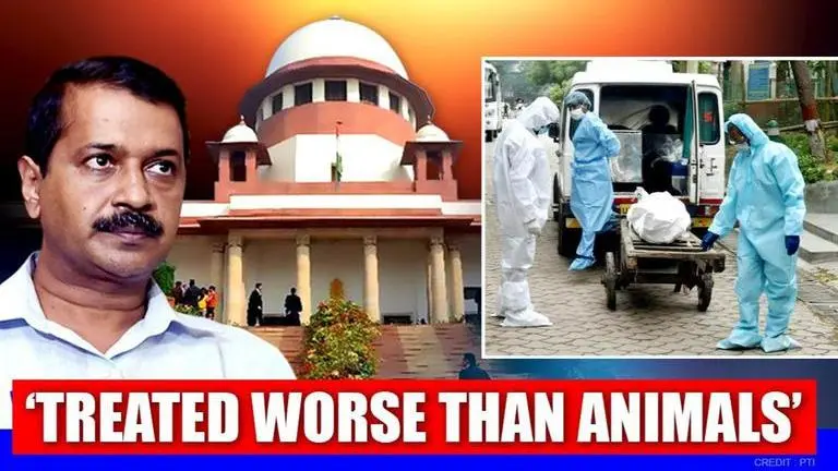 'COVID patients being treated worse than animals in Delhi govt hospitals' observes SC Supreme Court