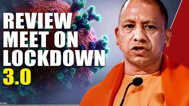 UP CM Yogi Adityanath to chair meeting on lockdown phase 3.0 today Lockdown 3.0