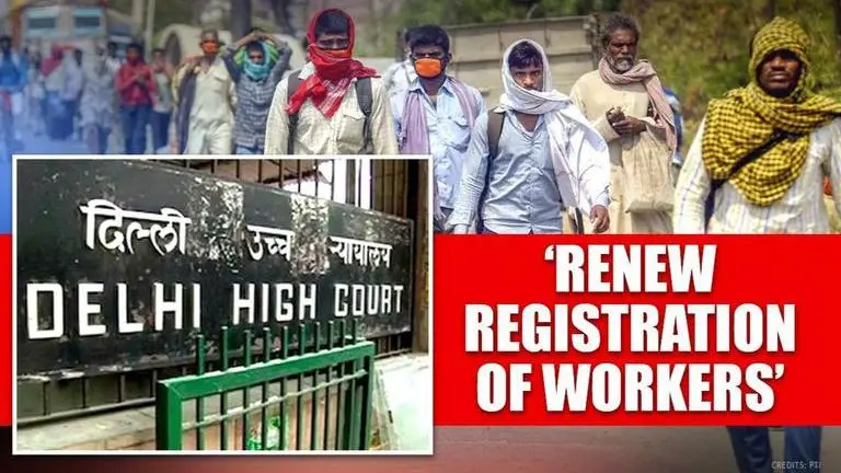 Delhi HC directs state govt to renew registrations of labourers to provide COVID relief Delhi