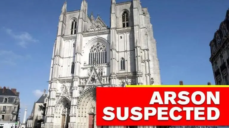 France: 15th-century Nantes cathedral ravaged in fire, authorities suspect foul play France: Authorities suspect foul play in fire at Nantes cathedral