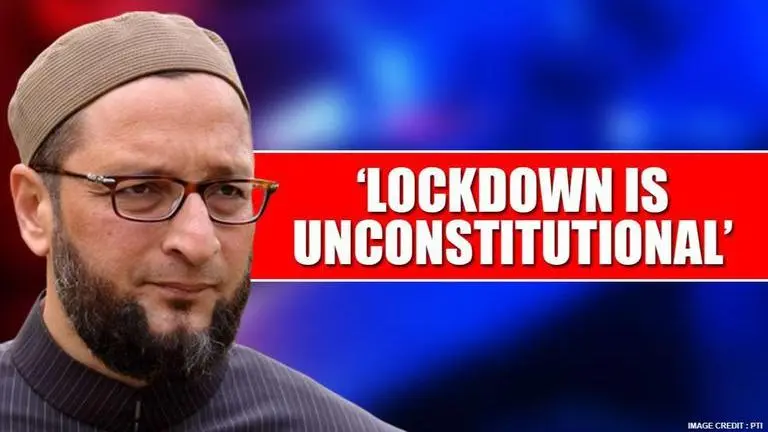 Asaduddin Owaisi terms lockdown 'unconstitutional', expresses distress over Maharashtra Asaduddin Owaisi