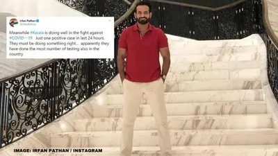 Irfan Pathan lauds Kerala for least number of coronavirus cases in India Irfan Pathan