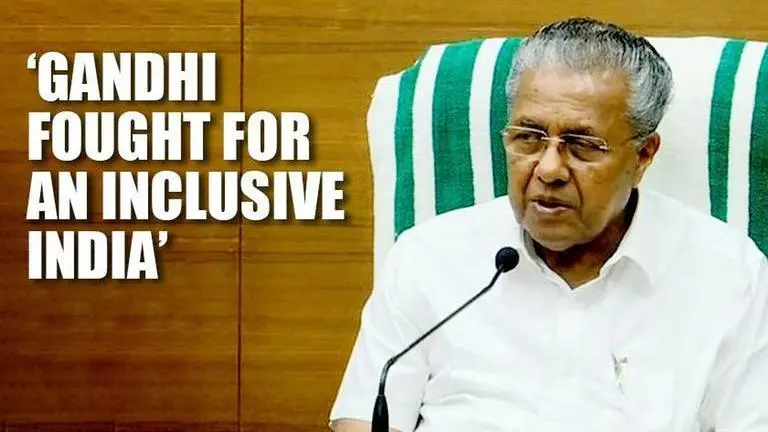 Kerala CM: 'The India that Gandhi fought for was an inclusive one' India