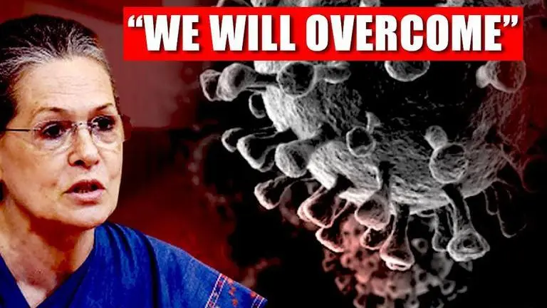 COVID 19: Sonia Gandhi says nation will overcome, urges PM to increase testing facilities Sonia Gandhi