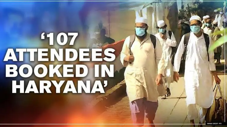 Haryana: 107 foreign nationals who attended Markaz booked; FIR registered Haryana