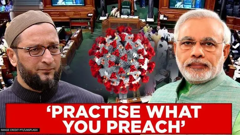 Coronavirus Outbreak: Owaisi asks PM to ‘practice what he preaches’; seeks curtailing Parl Owaisi