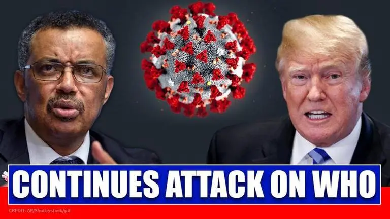Trump continues attacking WHO 'COVID-19 inaction' after halting US funding amid pandemic Trump