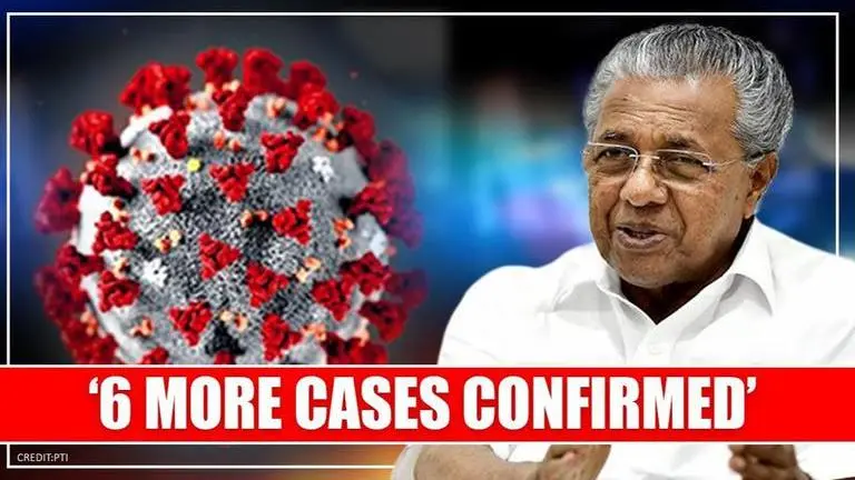Coronavirus: Kerala CM confirms 6 new cases, suspends schools up to 7th std till March 31 Coronavirus