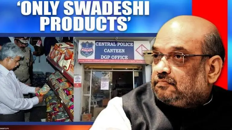 Central Police canteens to sell only swadshi products; Home Min backs PM Modi's local push MHA