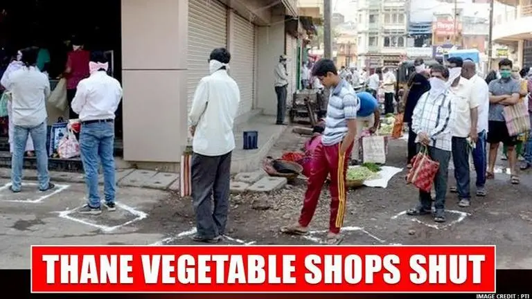 Maharashtra's Thane shut all vegetable markets, shops, till April 14 Coronavirus
