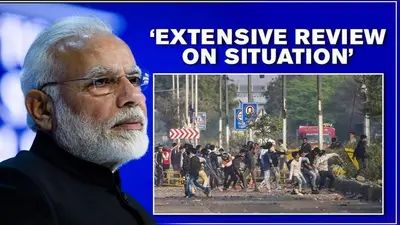 PM Modi appeals to Delhi's people to maintain peace; reviews situation amid violence PM Modi