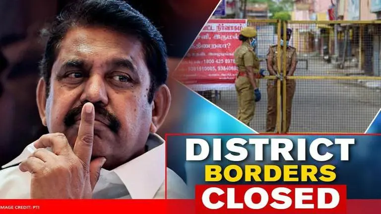 Tamil Nadu: CM Palaniswami orders closure of district borders as COVID cases spike Tamil Nadu