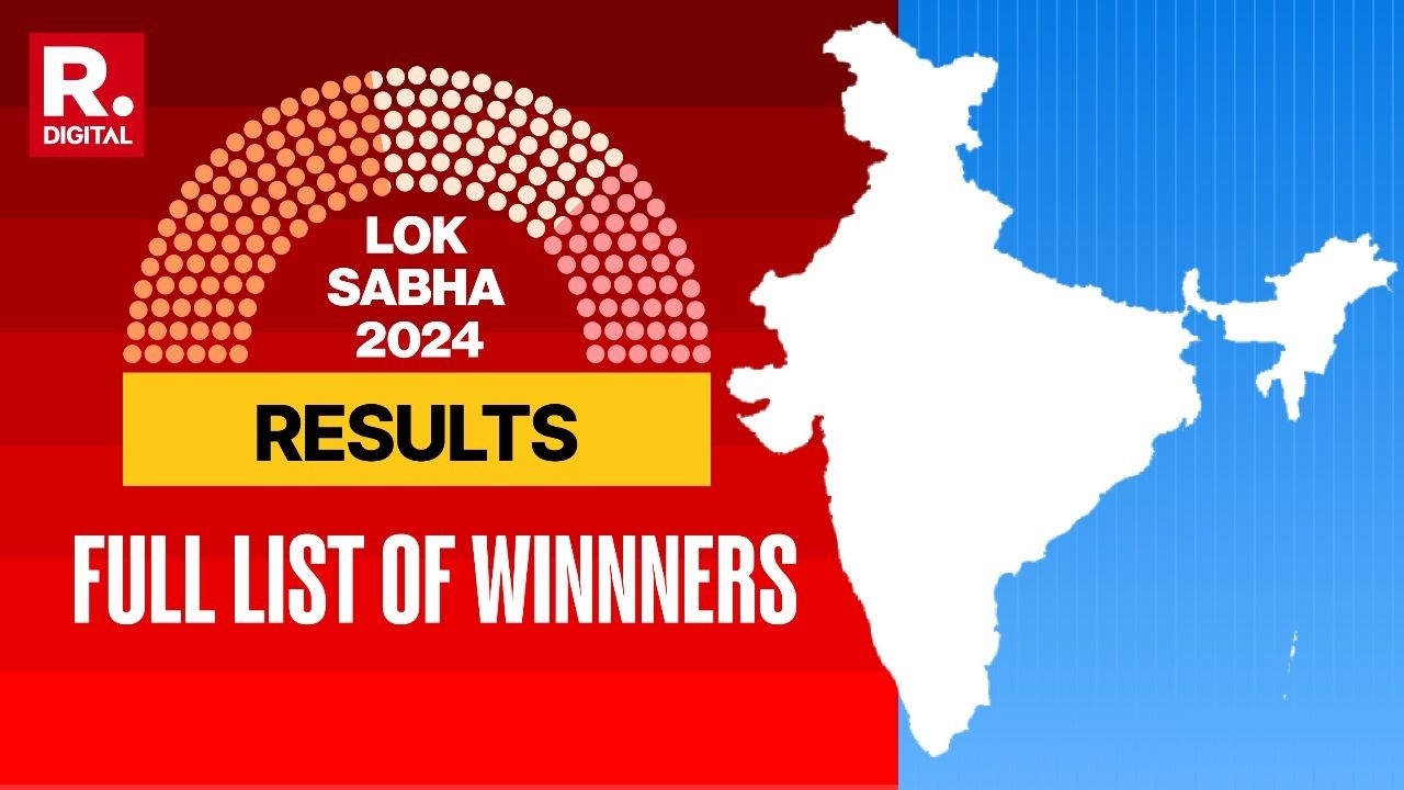 Lok Sabha Election 2024 Winners List Constituencywise Full List of Winners Republic World