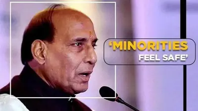 Rajnath Singh: 'Minorities have and will always feel safe in India' Rajnath Singh