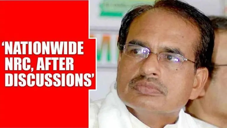 Shivraj Chouhan says 'nationwide NRC after discussion' a day after PM Modi's clarification Shivraj