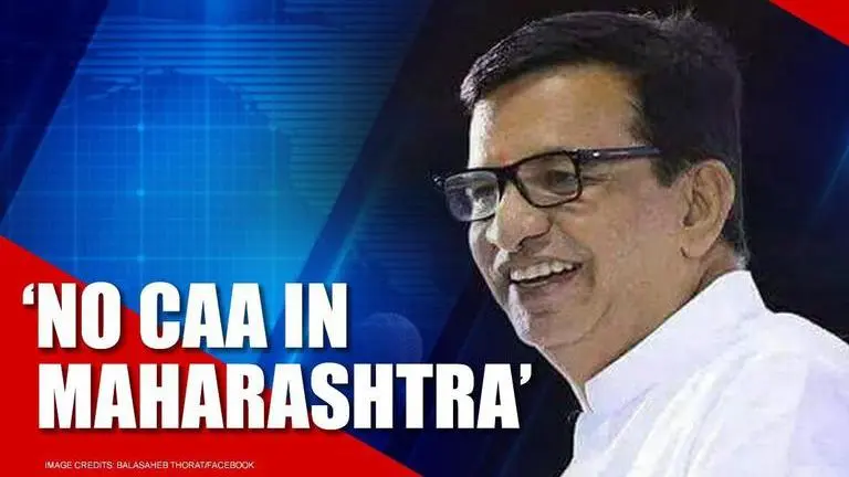 'CAA won't be implemented in Maharashtra,' says Revenue Minister Balasaheb Thorat CAA