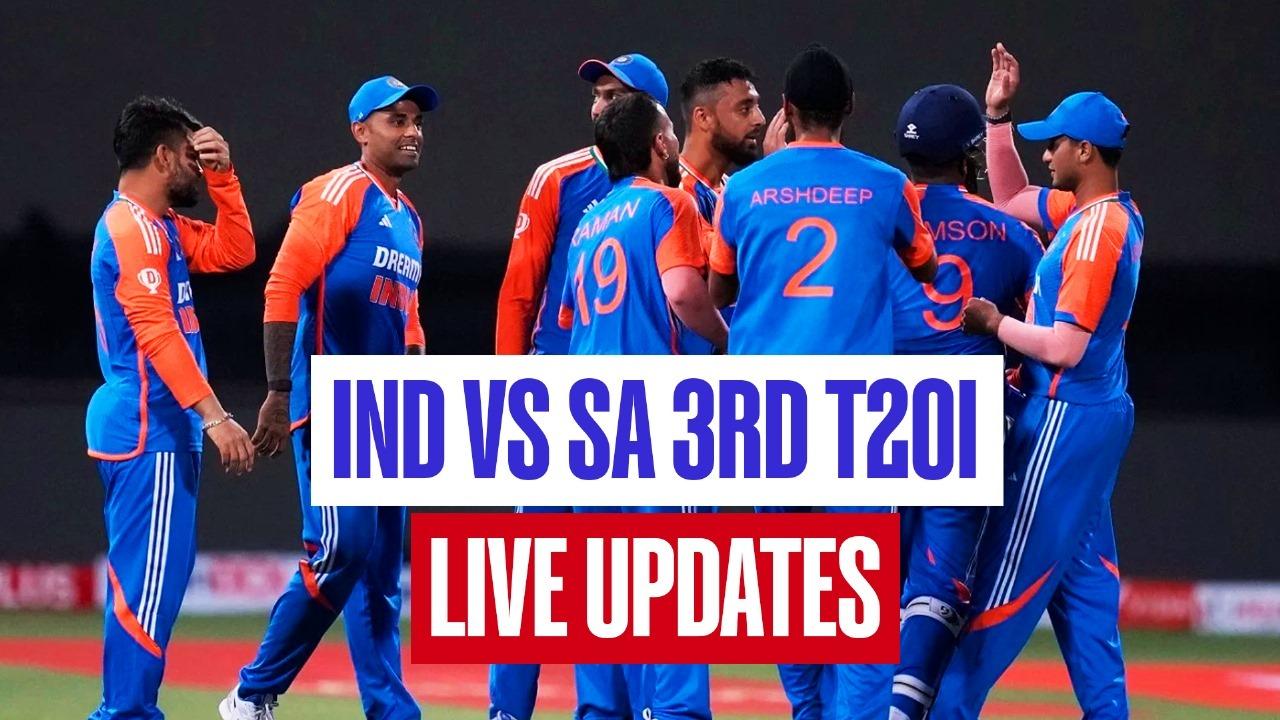 IND vs SA 2024 3rd T20I Live Score