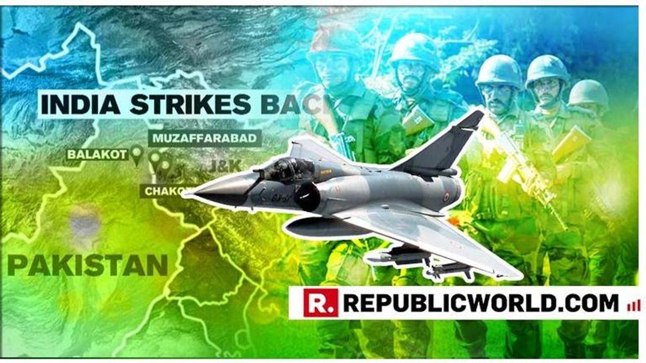 India strikes back: Here's a timeline of the IAF's 21-minute-long operation on Jaish terror camps in Balakot, Muzaffarabad and Chakoti