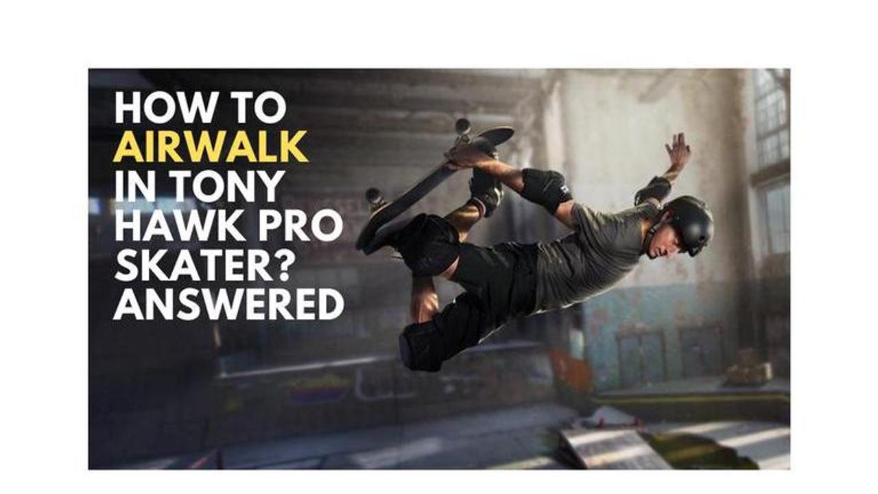 how to airwalk in tony hawk pro skater