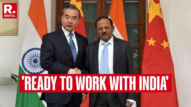 China Says 'Ready to Work With India' Ahead of Ajit Doval-Wang Yi's High-Level Meet 