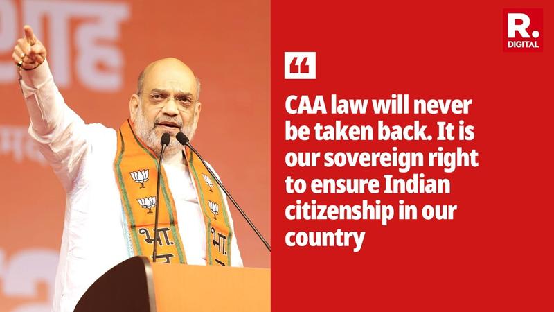 Amit Shah said CAA will never be taken back