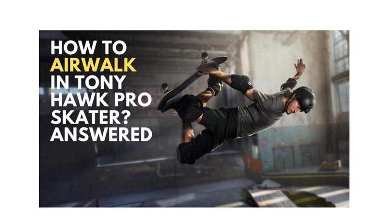 how to airwalk in tony hawk pro skater