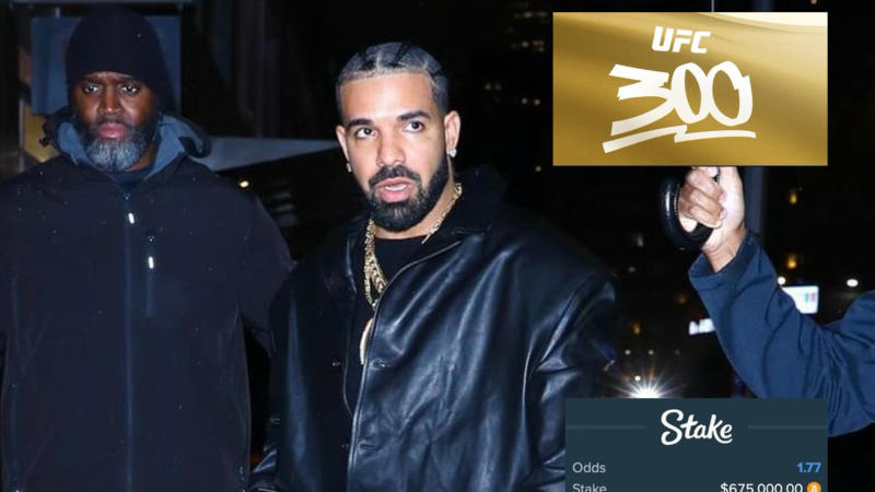 Drake bets big on UFC 300