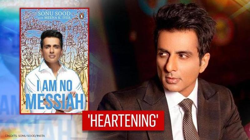 Sonu Sood feels 'heartening' to see the support from fans for his book 'I am No Messiah'