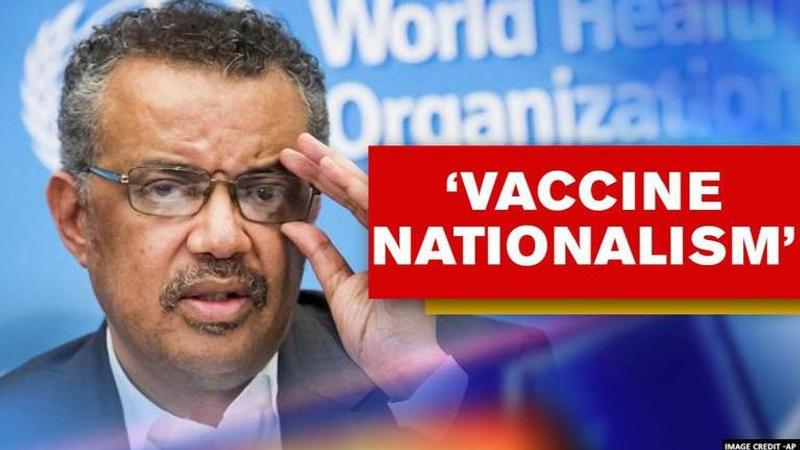 WHO slams 'vaccine nationalism', calls for 'equitable and fair distribution'