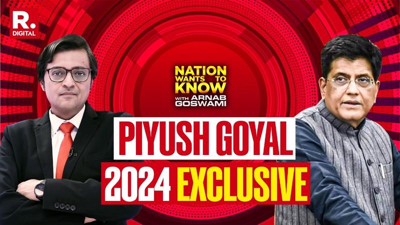 Union Minister Piyush Goyal Exclusive Interview With Arnab