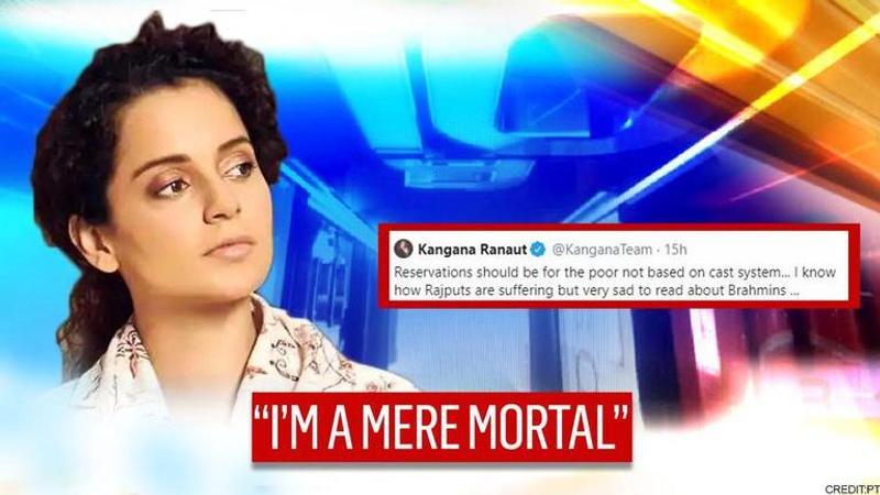 Kangana Ranaut says 'I'm mere mortal' as tweet on caste-based reservation gets criticised