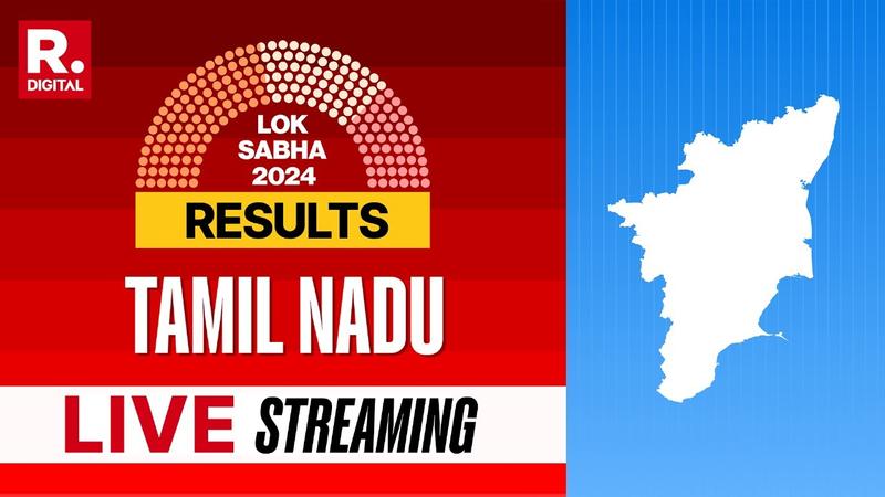 Tamil Nadu Lok Sabha Election Results 2024 Live Streaming