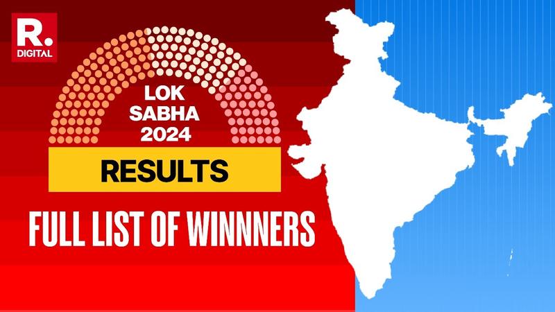 Lok Sabha 2024 Result: Full List Of Winners