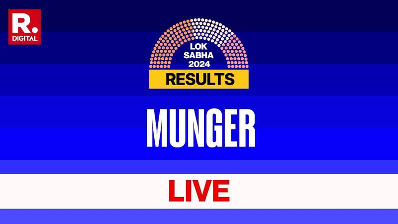 Lok Sabha Election 2024: Munger Election Results Updates