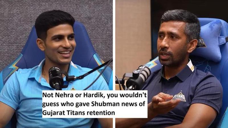 Not Nehra or Hardik, you wouldn't guess who gave Shubman news of Gujarat Titans retention