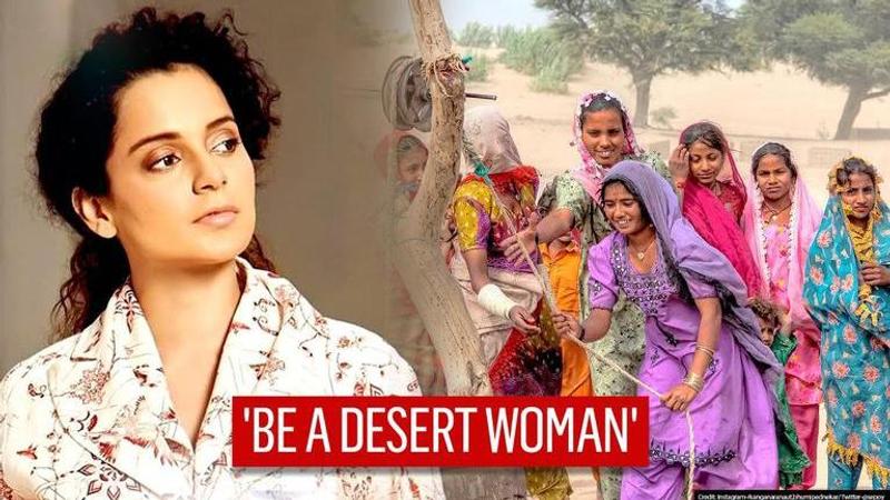 Kangana Ranaut appreciates desert women for surviving 'colorless and deprived terrain'